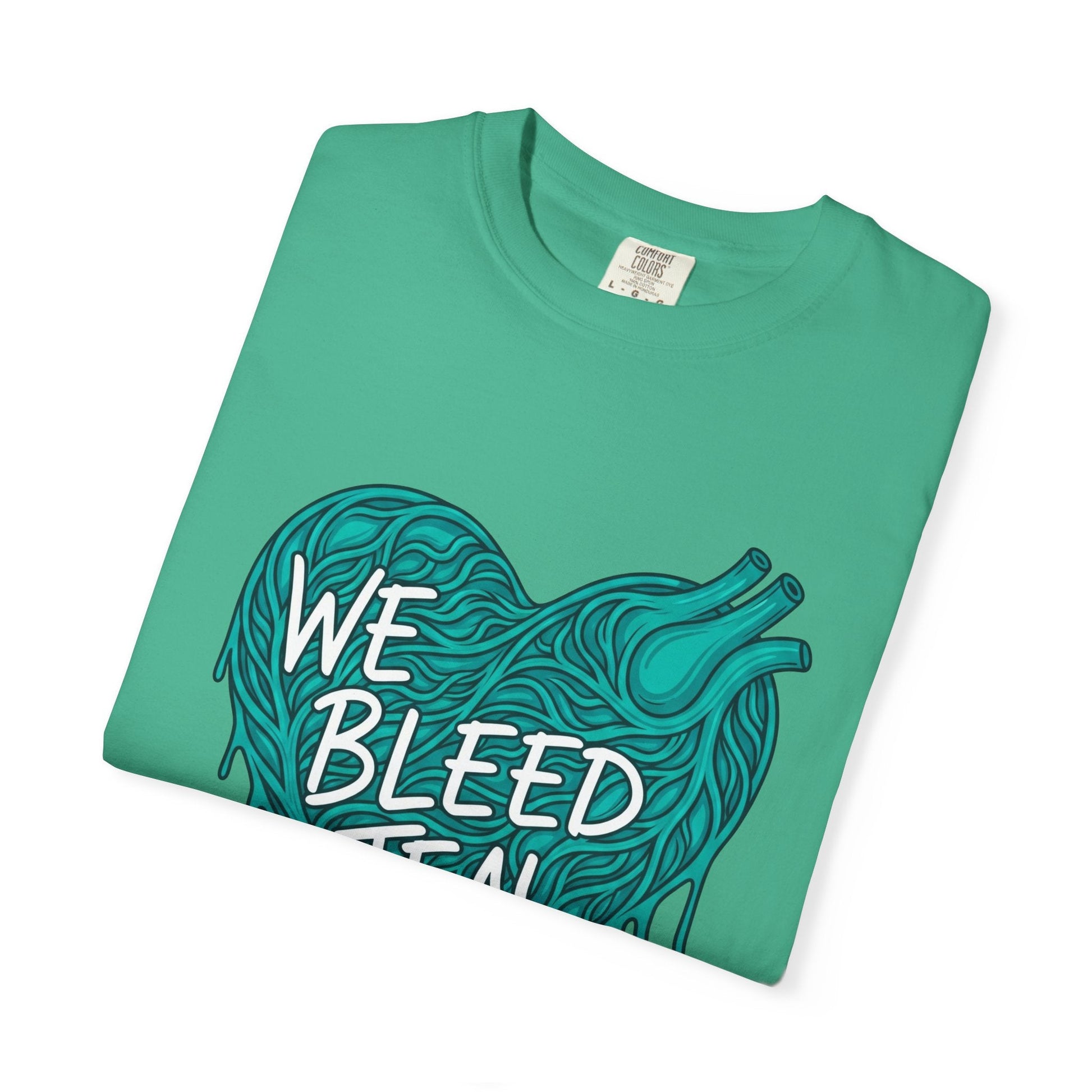 Teal Heart Awareness T-Shirt, Supportive Gift for Friends, Unisex Casual Tee, Perfect for Awareness Events, WE BLEED TEAL Design Printify