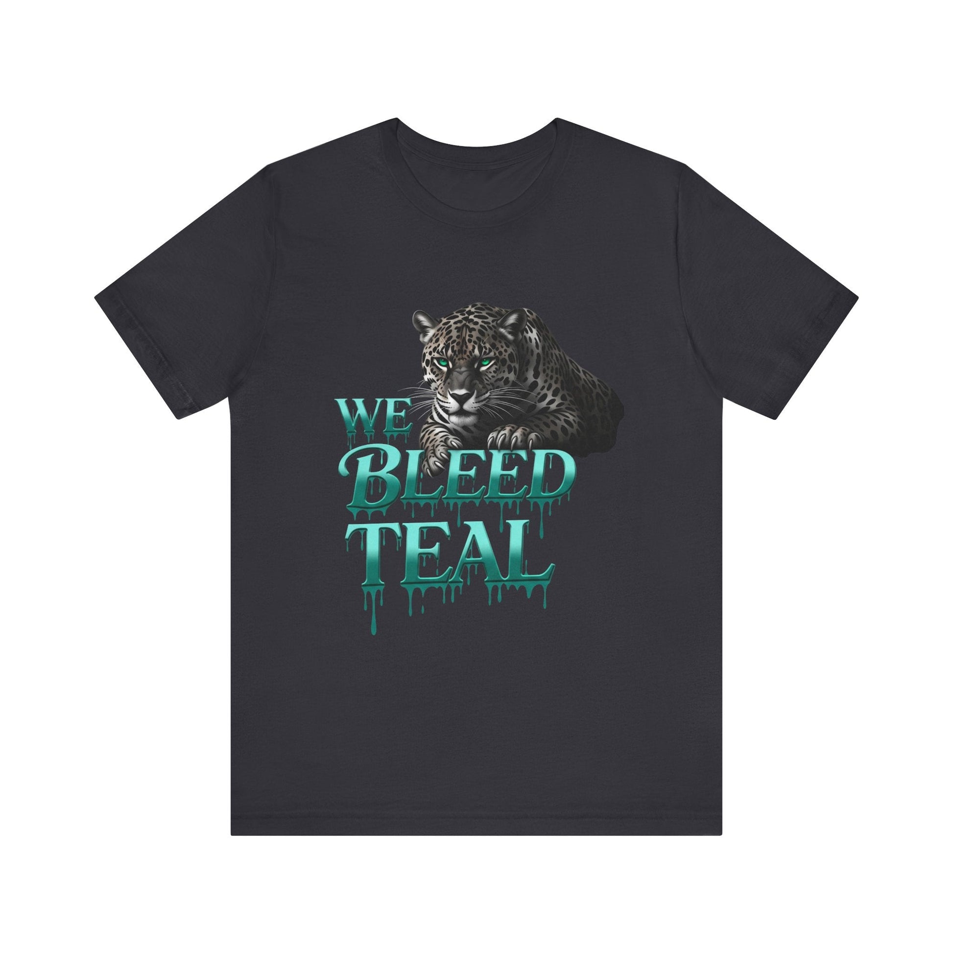 Teal Panther Graphic Tee - We Bleed Teal T-Shirt, Casual Unisex Shirt, Animal Lover Gift, Sports Fans Apparel, Unique Graphic Top Printify