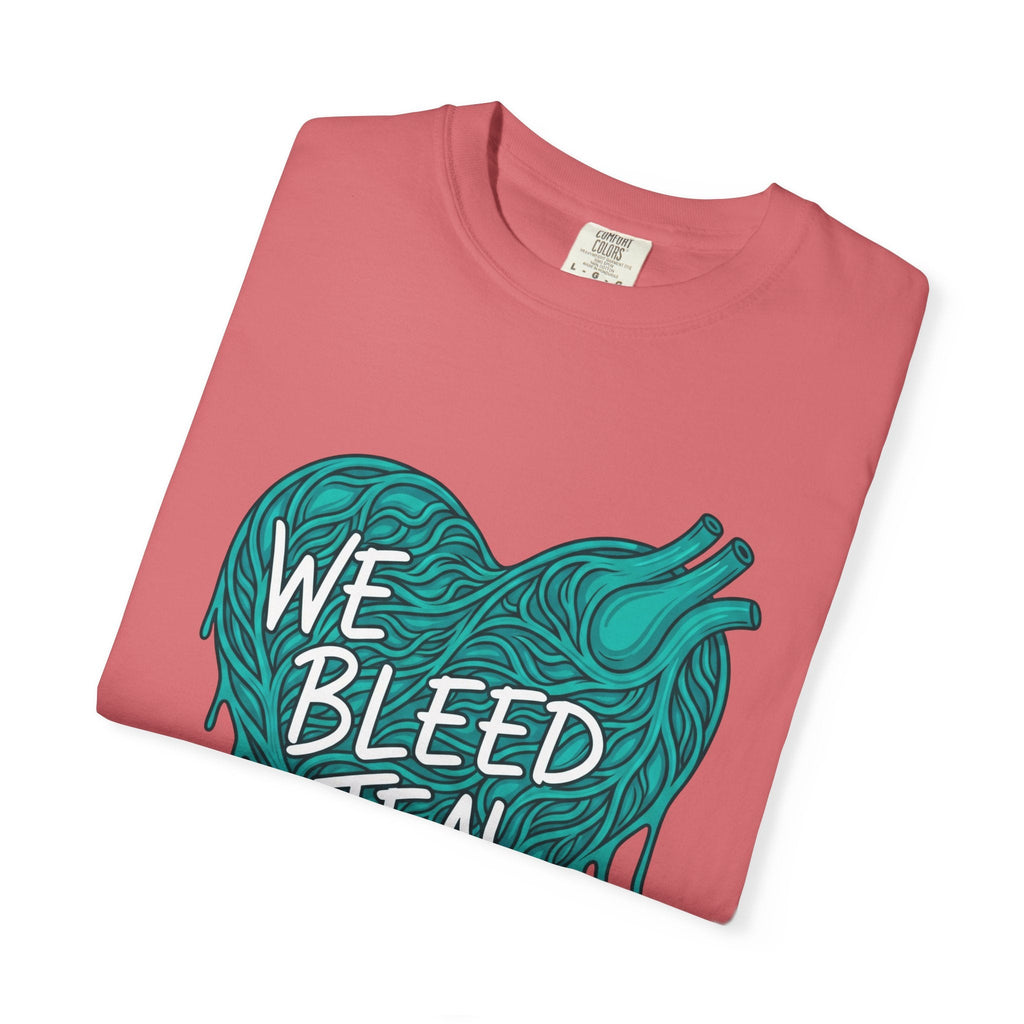Teal Heart Awareness T-Shirt, Supportive Gift for Friends, Unisex Casual Tee, Perfect for Awareness Events, WE BLEED TEAL Design Printify