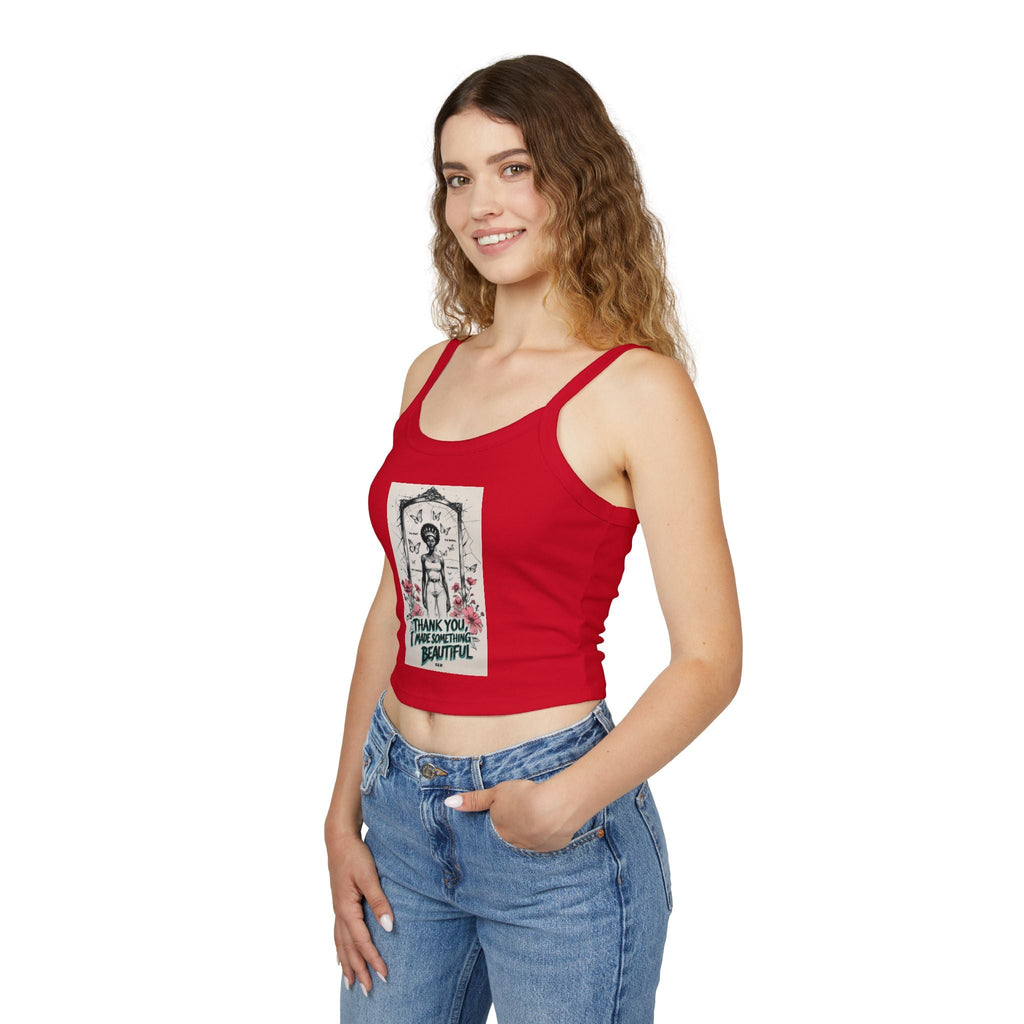 Women's Spaghetti Strap Tank Top - Thank You, I Made Something Beautiful, Summer Top, Gift for Her, Casual Wear, Festival Outfit Printify