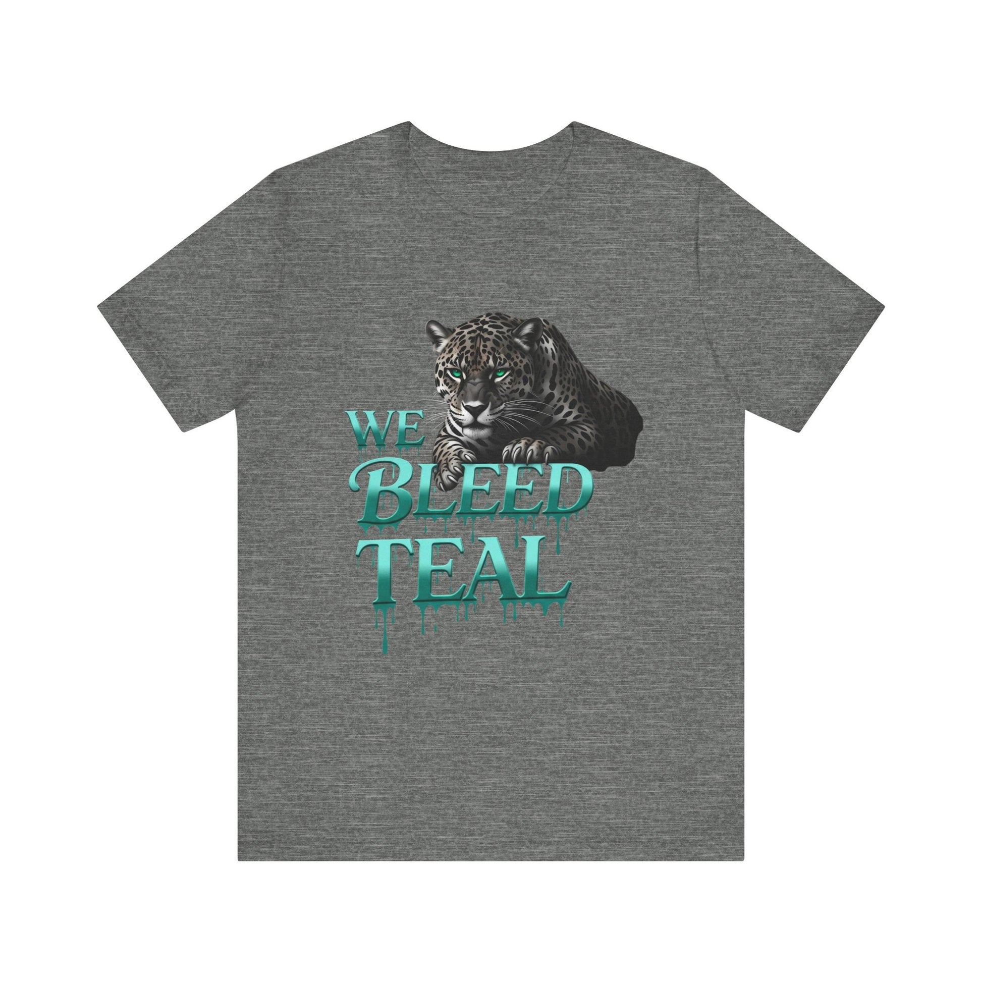 Teal Panther Graphic Tee - We Bleed Teal T-Shirt, Casual Unisex Shirt, Animal Lover Gift, Sports Fans Apparel, Unique Graphic Top Printify