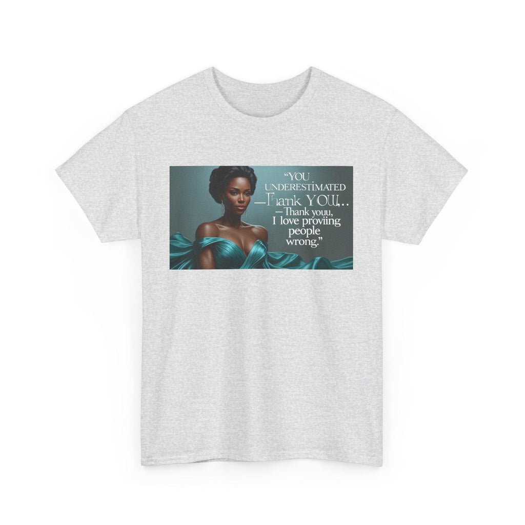 Empowering Quote Unisex Tee, Motivational Shirt, Inspirational Apparel, Perfect for Gifting, Casual Wear, Affirmation Style Printify