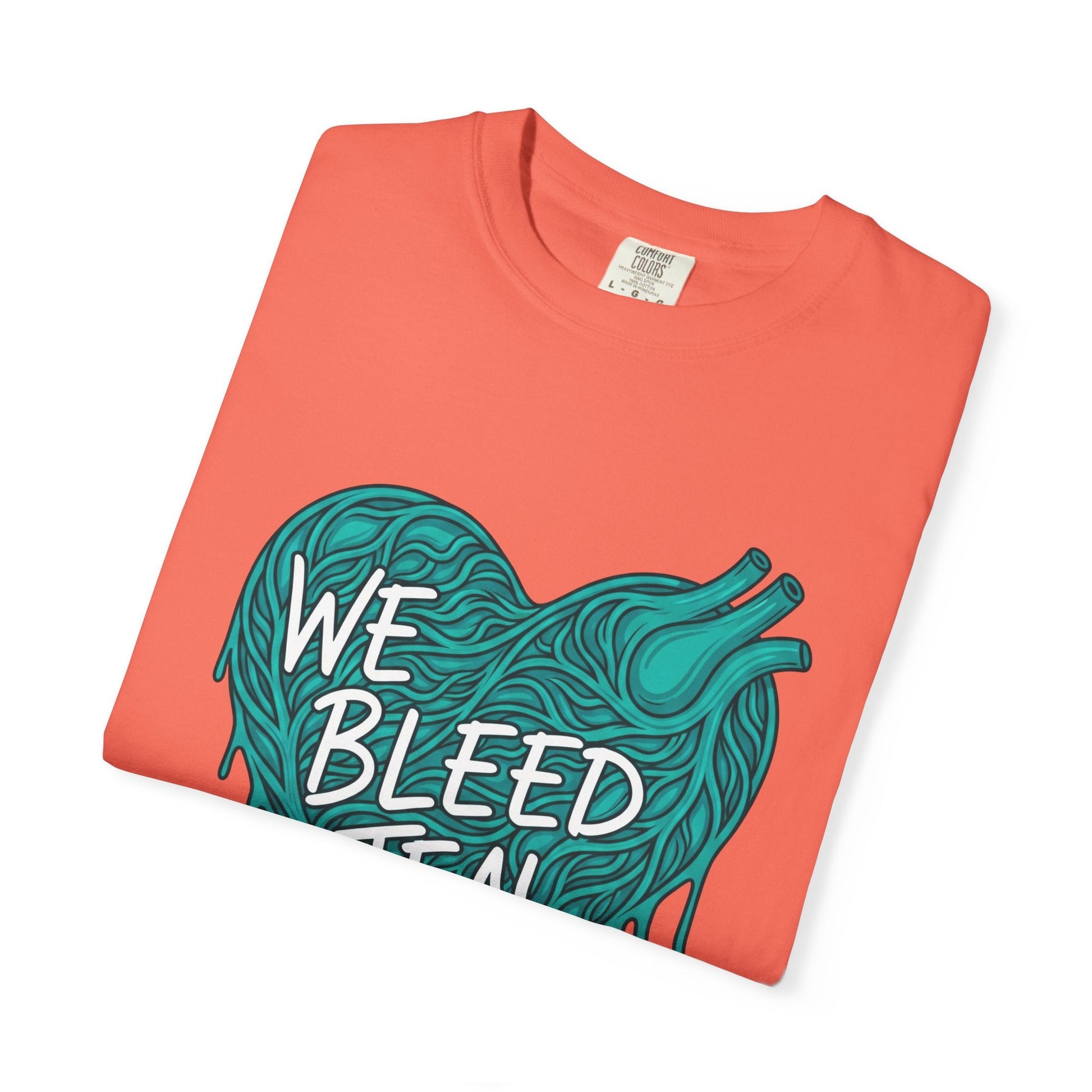 Teal Heart Awareness T-Shirt, Supportive Gift for Friends, Unisex Casual Tee, Perfect for Awareness Events, WE BLEED TEAL Design Printify