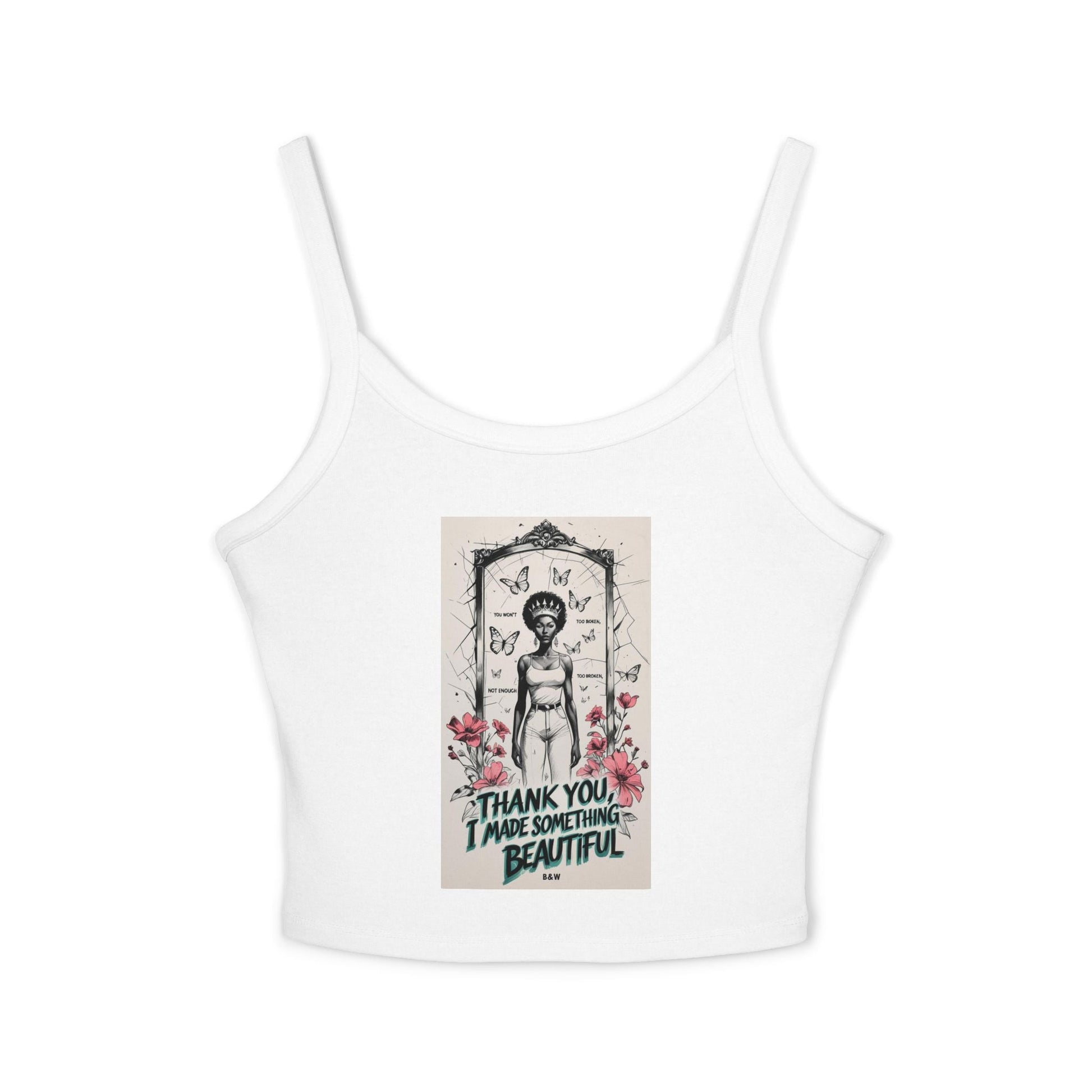 Women's Spaghetti Strap Tank Top - Thank You, I Made Something Beautiful, Summer Top, Gift for Her, Casual Wear, Festival Outfit Printify