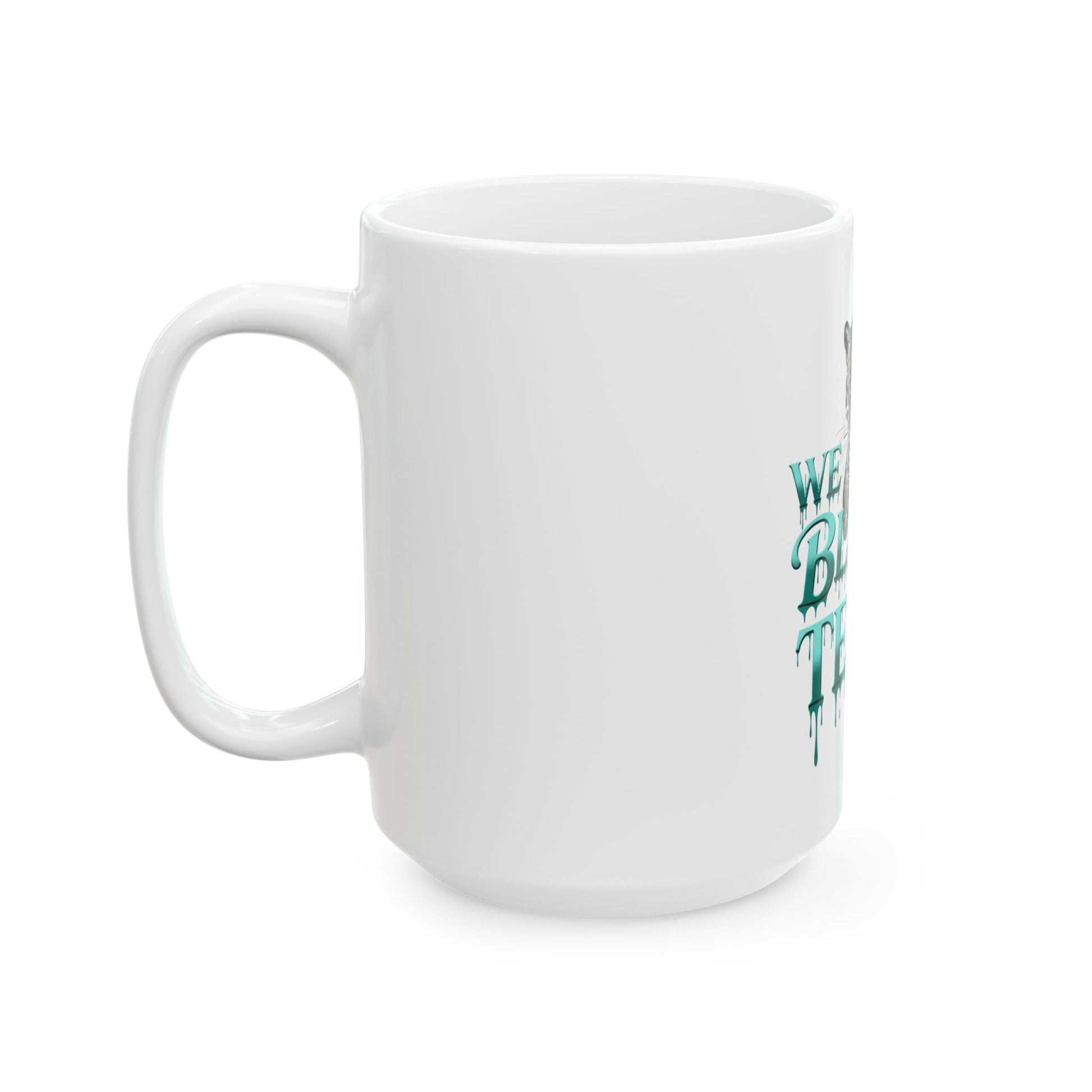 Teal Leopard Mug - We Bleed Teal Coffee Cup, Ceramic Tea Mug, Gift for Animal Lovers, Unique Drinkware for Special Occasions Printify
