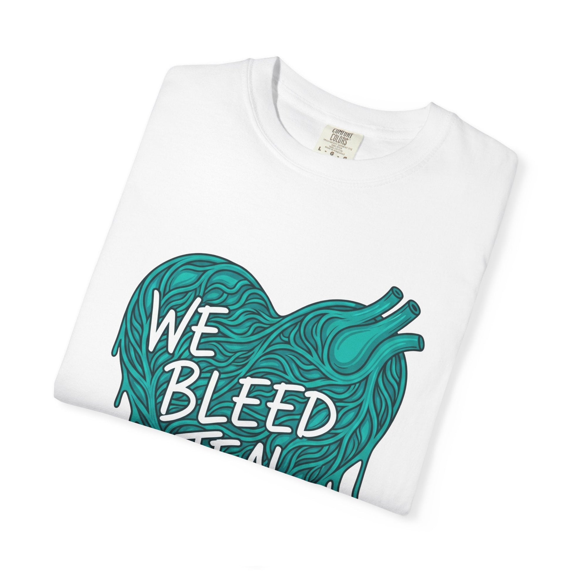 Teal Heart Awareness T-Shirt, Supportive Gift for Friends, Unisex Casual Tee, Perfect for Awareness Events, WE BLEED TEAL Design Printify
