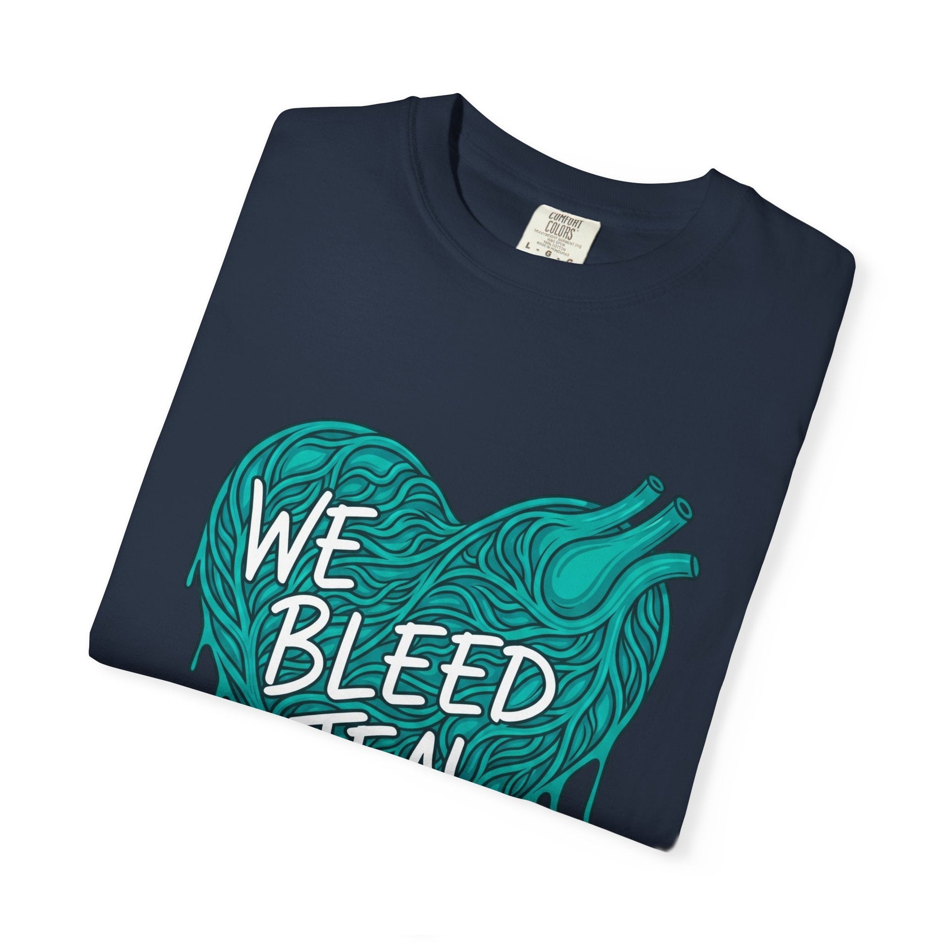 Teal Heart Awareness T-Shirt, Supportive Gift for Friends, Unisex Casual Tee, Perfect for Awareness Events, WE BLEED TEAL Design Printify