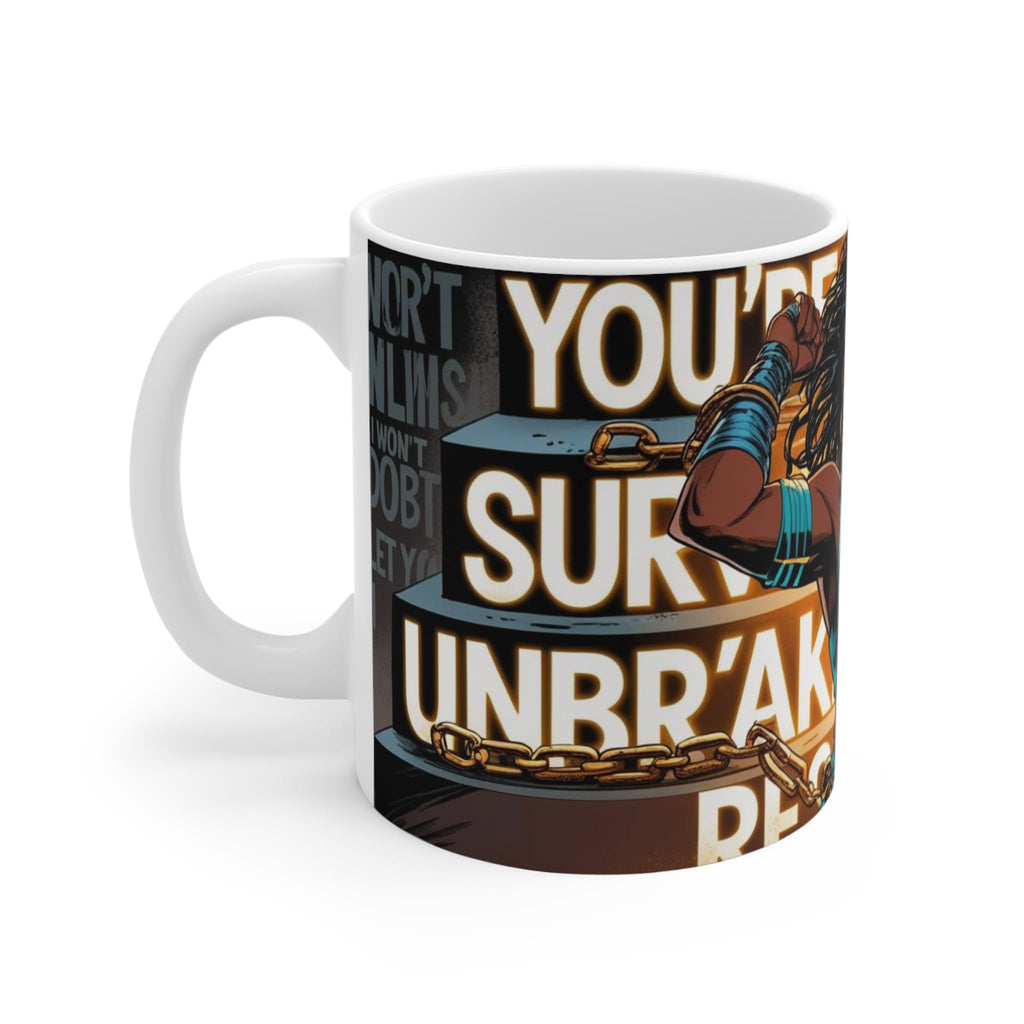 Empowering Mug - You're Unbreakable, Motivational Coffee Cup, Inspirational Gift for Women, Self-Care, Affirmation, Home Decor